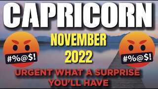 Capricorn ♑️ 🆘 🤬URGENT WHAT A SURPRISE YOU'LL HAVE🆘 🤬 Today's Horoscope Capricorn ♑️ November 2022