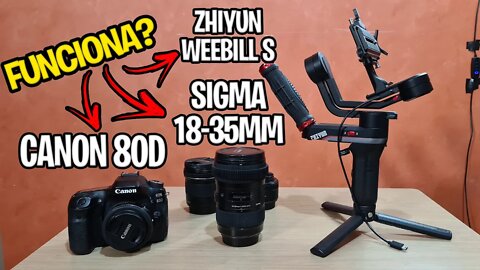 Lente Sigma 18-35MM + Gimbal Zhiyun Weebill S - Dúvidas Dos Inscritos