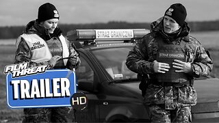 GREEN BORDER | Official HD Trailer (2024) | DRAMA | Film Threat Trailers