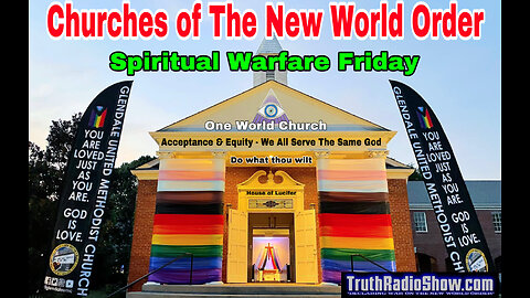Churches of The New World Order - Spiritual Warfare Friday