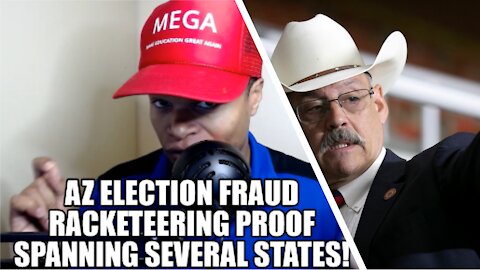 AZ Election Fraud: Racketeering Proof Spanning Several States!