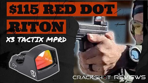 Is the cheapest pistol red dot any good? Riton X3 Tactix MPRD Review