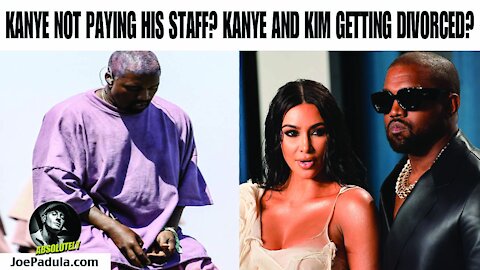 Is Billionaire Kanye West Not Paying Staff? And is he and Kim Kardashian Getting Divorced?