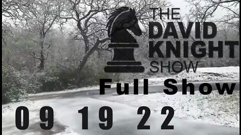 DAVID KNIGHT (Full Show) - 09_19_22 Monday