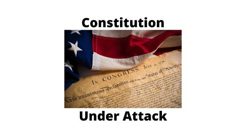 Constitution under direct attack