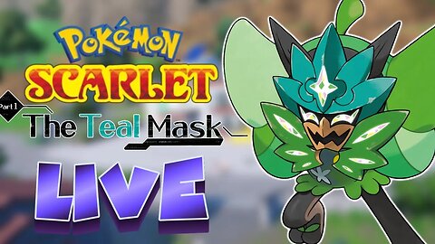 🔴 The Teal Mask Is Here | Pokemon Scarlet: Teal Mask (Pt. 1)