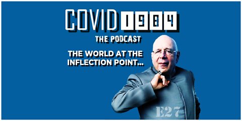 THE WORLD AT THE INFLECTION POINT. COVID1984 PODCAST - EP 27. 10/21/22