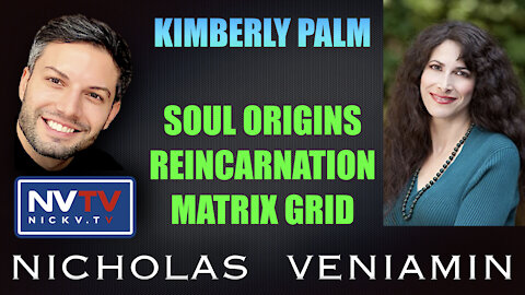 Kimberly Palm Discusses Soul Origins, Reincarnation and Matrix Grid with Nicholas Veniamin