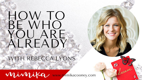 How to Be Who You Already Are with Rebekah Lyons