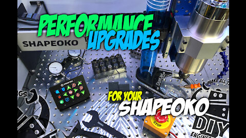 Episode 037: Ten Shapeoko Performance Upgrades!