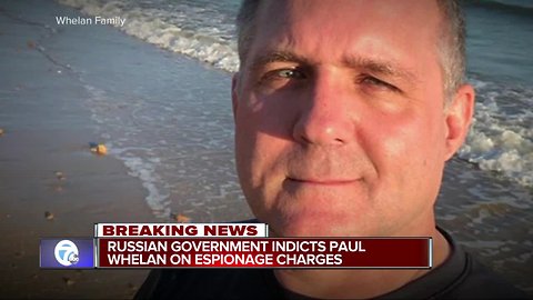 Reports: Russia formally charges metro Detroit man, Paul Whelan, with espionage