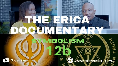 LIFE IS SPIRITUAL PRESENTS - ERICA DOCUMENTARY PART 12b FULL VIDEO