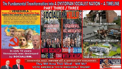THE COMPLETE FUNDAMENTAL TRANSFORMATION INTO A DYSTOPIAN SOCIALIST SOCIETY – A TIMELINE (PART THREE)