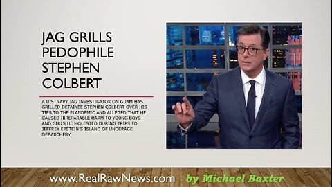 JAG Grills Pedophile Stephen Colbert