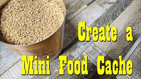 Create a Mini Food Cache for Survival ~ Preparedness
