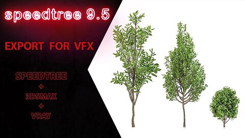 speedtree tutorial - export to 3dsmax