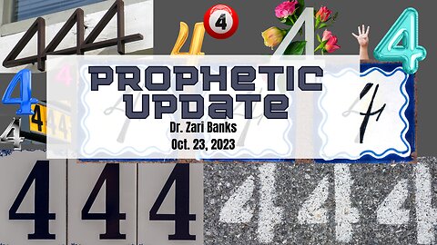 PROPHETIC UPDATE: 444 | Dr. Zari Banks | Oct. 23, 2023 - 1123