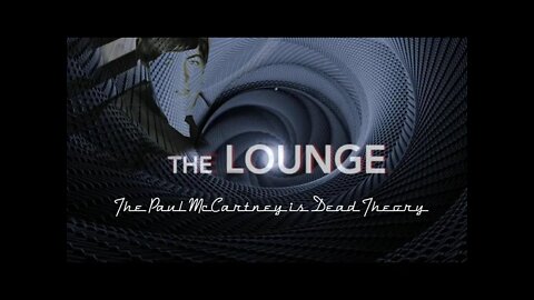 The Lounge - "The Paul McCartney Is Dead Theory"
