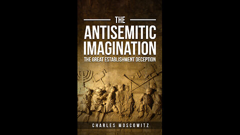The Antisemitic Imagination: The Great Establishment Deception