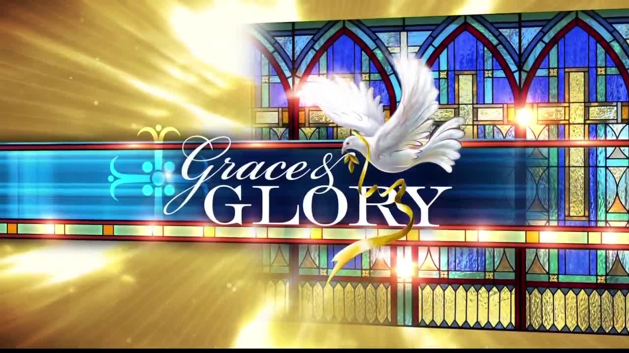 Grace and Glory, November 17, 2019