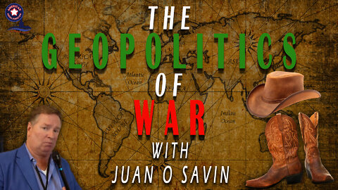 The Geopolitics of War with Juan O Savin | Unrestricted Truths Ep. 83