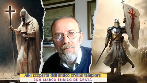 Alla scoperta dell’antico ordine templare con Marco Enrico De Graya