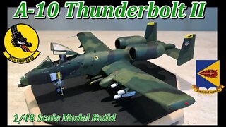 Building the Tamiya 1/48 Scale A-10 Thunderbolt II Strike Aircraft