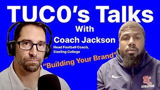 TUC0's Talks Episode 16: Coach Darren Jackson, Head Football Coach at Sterling College