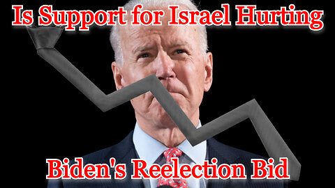 Is Support for Israel Hurting Biden's Reelection Bid: COI #502