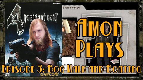 Amon Plays Resident Evil 4: Bog walk and Boating