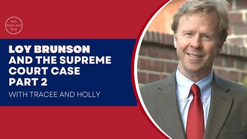Loy Brunson Supreme Court Case Part 2