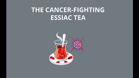 The Truth About Cancer Presents: How to Make the Cancer-Fighting Essiac Tea