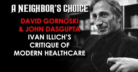 Ivan Illich's Critique of Modern Healthcare (Audio)