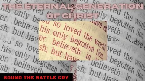 The Eternal Generation of Christ: When Was the Son of God Begotten?