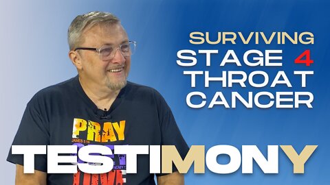 How I Survived Stage 4 Throat Cancer - Dale's Testimony | 6.10.2022 | Don Steiner & Dale Shirah