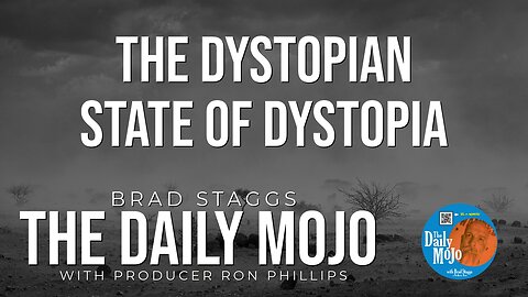 The Dystopian State of Dystopia - The Daily Mojo 020624