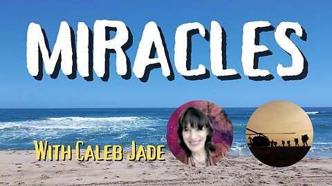 LIVE with Caleb Jade: Miracles