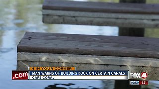 Man warns of building docks on certain canals in Cape Coral