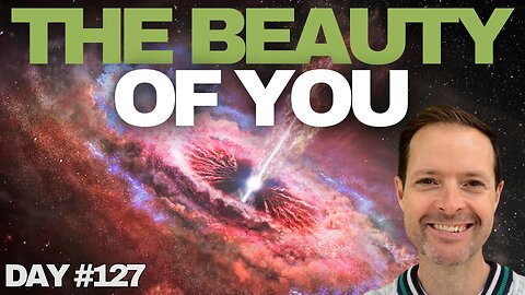 The Beauty Of You - Day #127