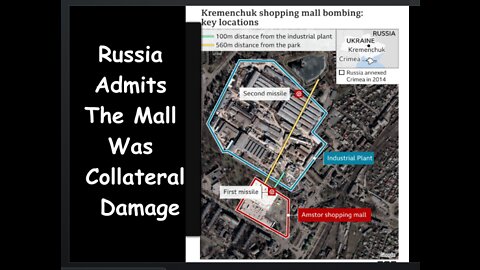 Russia Admits the Kremenchuk Mall Was Collateral Damage as They Destroyed a US Weapons Depot
