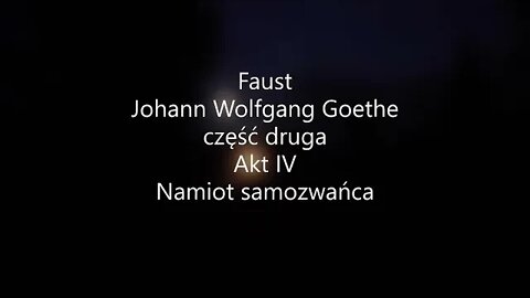 Faust -Johann Wolfgang Goethe część druga Akt IV Namiot samozwańca