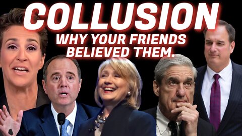 RUSSIA COLLUSION: Why Your Friends Believed It: Mass Formation Psychosis Using Mainstream Media