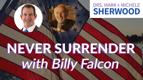 Ep 121: Never Surrender ft. Billy Falcon