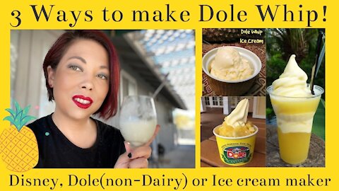 Three Ways to Make Dole Whip: Disney, Dole (Non-Dairy), and Ice Cream Maker