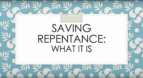 Bible study 5B: What True Repentance is: The Most Important Promise: How Do I Receive the Gospel?