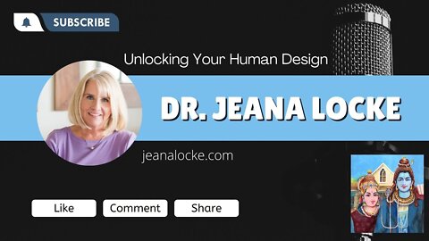 Unlocking Your Human Design with Dr. Jeana Locke