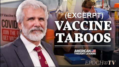 Vaccine Taboos (Excerpt) - Dr. Robert Malone - July 6, 2021