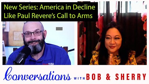 Conversations EP18 April 6 2023 America in Decline. A new series to unite and motivate