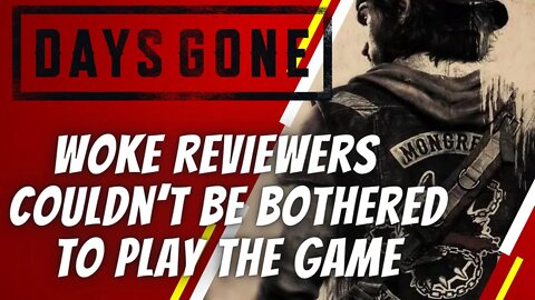 days gone WOKE GAMING REVIEWERS