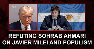Refuting Sohrab Ahmari on Javier Milei and Populism
